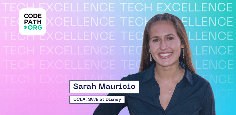 Sarah Mauricio CodePath alum now at Disney as SWE
